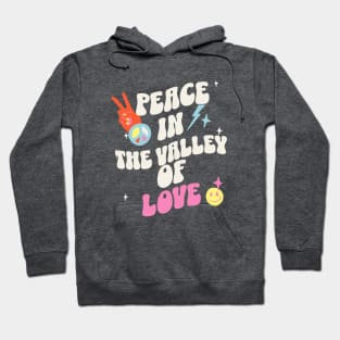 Peace in the Valley of Love Hoodie